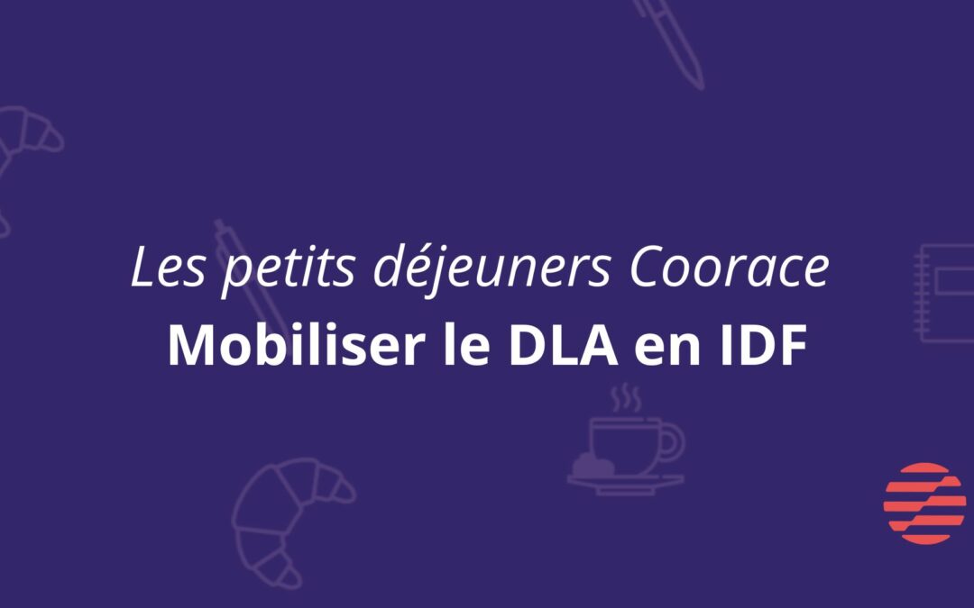 Retour sur notre webinaire Mobiliser le DLA en Île-de-France